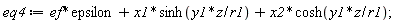 eq4 := ef*epsilon+x1*sinh(y1*z/r1)+x2*cosh(y1*z/r1);