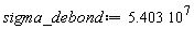 sigma_debond := 5.403*10^7