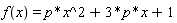 f(x) = p*x^2+3*p*x+1