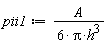 pii1 := A/(6*Pi*h^3)