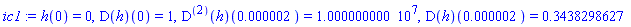h(0) = 0, (D(h))(0) = 1, ((D@@2)(h))(0.2e-5) = 10000000.00, (D(h))(0.2e-5) = .3438298627