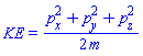 KE = (1/2)*(p[x]^2+p[y]^2+p[z]^2)/m