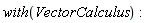 with(VectorCalculus)
