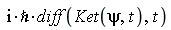 I*`&hbar;`*(diff(Ket(psi, t), t))