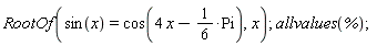 RootOf(sin(x) = cos(4*x-(1/6)*Pi), x); allvalues(%)