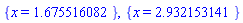 {x = 1.675516082}, {x = 2.932153141}