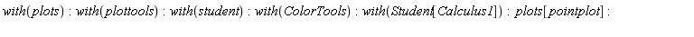with(plots); with(plottools); with(student); with(ColorTools); with(Student[Calculus1]); plots[pointplot]