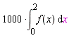 1000*(int(f(x), x = 0 .. 2))