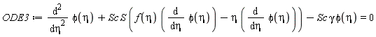 ODE3 := diff(phi(eta), eta, eta)+Sc*S*(f(eta)*(diff(phi(eta), eta))-eta*(diff(phi(eta), eta)))-Sc*gamma*phi(eta) = 0