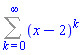 Sum((x-2)^k, k = 0 .. infinity)