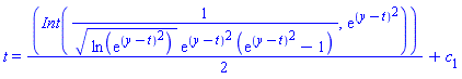 t = (1/2)*(Int(1/(ln(exp((y-t)^2))^(1/2)*exp((y-t)^2)*(exp((y-t)^2)-1)), exp((y-t)^2)))+c[1]