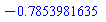 -.7853981635