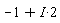 -1+I*2