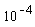 10^(-4)