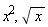 x^2, sqrt(x)