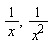 1/x, 1/x^2