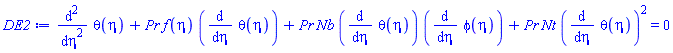 diff(diff(theta(eta), eta), eta)+Pr*f(eta)*(diff(theta(eta), eta))+Pr*Nb*(diff(theta(eta), eta))*(diff(phi(eta), eta))+Pr*Nt*(diff(theta(eta), eta))^2 = 0