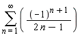 sum((-1)^(n+1)/(2*n-1), n = 1 .. infinity)