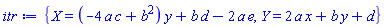 {X = (-4*a*c+b^2)*y+b*d-2*a*e, Y = 2*a*x+b*y+d}