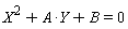 A*Y+X^2+B = 0