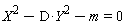 -D*Y^2+X^2-m = 0