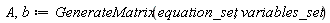 A, b := GenerateMatrix(equation_set, variables_set)