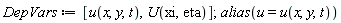 DepVars := [u(x, y, t), U(xi, eta)]; 1; alias(u = u(x, y, t))