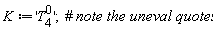 K := '`#msubsup(mi("T"),mn("4"),mn("0"))`';