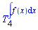 `#msubsup(mi("T"),mn("4"),mrow(mstyle(mo("&int;",msemantics = "inert"),mathcolor = "#909090"),mrow(mi("f"),mo("&ApplyFunction;"),mfenced(mi("x"))),mspace(width = "0.3em"),mstyle(mo("&DifferentialD;",msemantics = "inert"),mathcolor = "#909090"),mi("x")))`