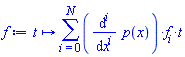 proc (t) options operator, arrow, function_assign; sum((diff(p(x), [`$`(x, i)]))*f[i]*t, i = 0 .. N) end proc