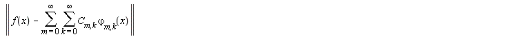 LinearAlgebra[Norm](f(x)-(sum(sum(`C__m,k`*`&varphi;__m,k`(x), k = 0 .. infinity), m = 0 .. infinity)))