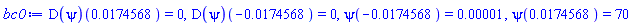 (D(psi))(0.174568e-1) = 0, (D(psi))(-0.174568e-1) = 0, psi(-0.174568e-1) = 0.1e-4, psi(0.174568e-1) = 70
