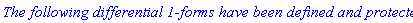 `The following differential 1-forms have been defined and protected:`