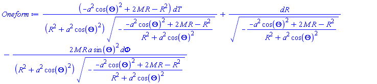 _DG([["tensor", BlackHole, [["cov_bas"], []]], [[[1], (-a^2*cos(Theta)^2+2*M*R-R^2)/((R^2+a^2*cos(Theta)^2)*(-(-a^2*cos(Theta)^2+2*M*R-R^2)/(R^2+a^2*cos(Theta)^2))^(1/2))], [[2], 1/(-(-a^2*cos(Theta)^2+2*M*R-R^2)/(R^2+a^2*cos(Theta)^2))^(1/2)], [[4], -2*M*R*a*sin(Theta)^2/((R^2+a^2*cos(Theta)^2)*(-(-a^2*cos(Theta)^2+2*M*R-R^2)/(R^2+a^2*cos(Theta)^2))^(1/2))]]])
