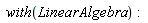 with(LinearAlgebra)