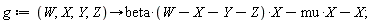 g := proc (W, X, Y, Z) options operator, arrow; beta*(W-X-Y-Z)*X-mu*X-X end proc;