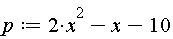p := 2*x^2-x-10