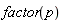 factor(p)