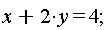 x+2*y = 4