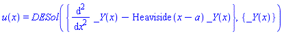 u(x) = DESol({diff(diff(_Y(x), x), x)-Heaviside(x-a)*_Y(x)}, {_Y(x)})