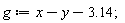 g := x-y-3.14