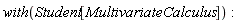 with(Student[MultivariateCalculus]):