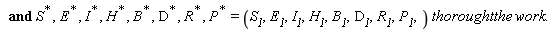 "  and S^(*),E^(*), I^(*), H^(*), B^(*), D^(*), R^(*), P^(*) = (`S__1`,`E__1`,`I__1`,`H__1`,`B__1`,`D__1`,`R__1`,`P__1`,) thorought the work."