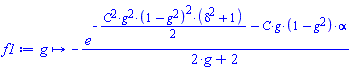 proc (g) options operator, arrow; -e^(-(1/2)*C^2*g^2*(1-g^2)^2*(delta^2+1)-C*g*(1-g^2)*alpha)/(2*g+2) end proc