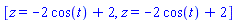 [z = -2*cos(t)+2, z = -2*cos(t)+2]