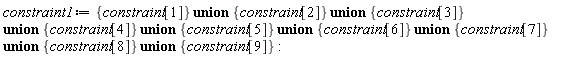 constraint1 := `union`(`union`(`union`(`union`(`union`(`union`(`union`(`union`({constraint[1]}, {constraint[2]}), {constraint[3]}), {constraint[4]}), {constraint[5]}), {constraint[6]}), {constraint[7]}), {constraint[8]}), {constraint[9]}):