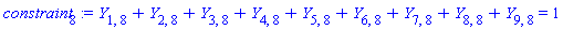 Y[1, 8]+Y[2, 8]+Y[3, 8]+Y[4, 8]+Y[5, 8]+Y[6, 8]+Y[7, 8]+Y[8, 8]+Y[9, 8] = 1