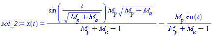 x(t) = sin(t/(M__p+M__a)^(1/2))*M__p*(M__p+M__a)^(1/2)/(M__p+M__a-1)-M__p*sin(t)/(M__p+M__a-1)