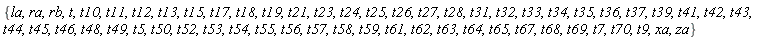 {la, ra, rb, t, t10, t11, t12, t13, t15, t17, t18, t19, t21, t23, t24, t25, t26, t27, t28, t31, t32, t33, t34, t35, t36, t37, t39, t41, t42, t43, t44, t45, t46, t48, t49, t5, t50, t52, t53, t54, t55, t56, t57, t58, t59, t61, t62, t63, t64, t65, t67, t68, t69, t7, t70, t9, xa, za}