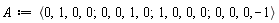 A := `<,>`(`<|>`(0, 1, 0, 0), `<|>`(0, 0, 1, 0), `<|>`(1, 0, 0, 0), `<|>`(0, 0, 0, -1))